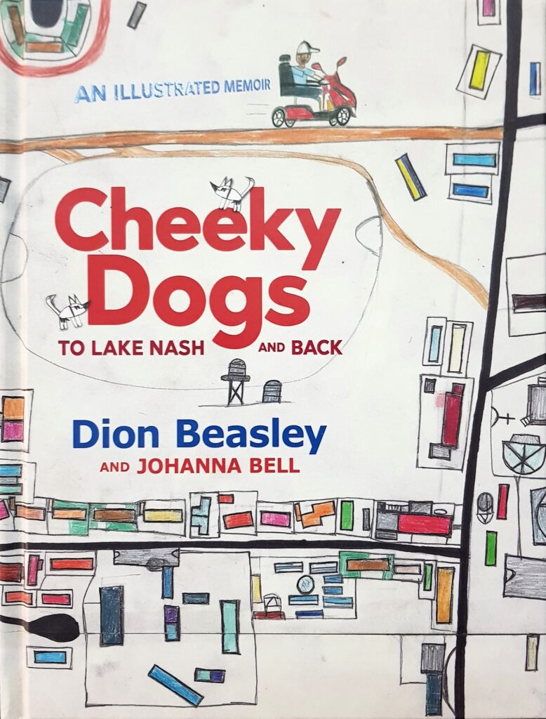 Cheeky Dogs To Lake Nash and Back, Dion Beasley and Johanna Bell